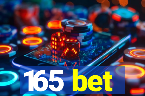 165 bet